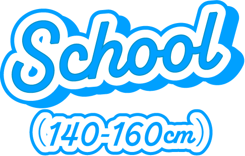 School（140-160cm）